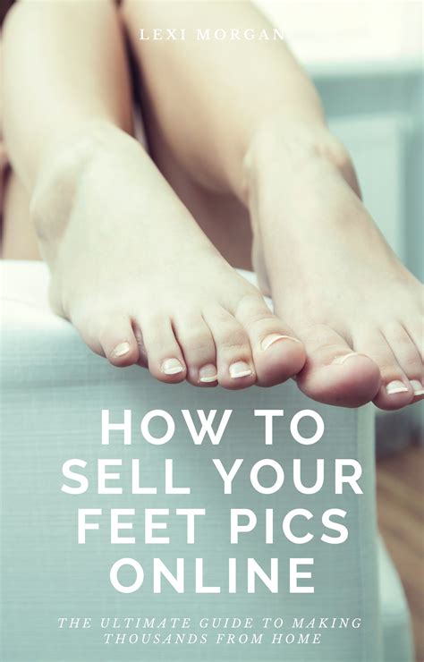 how to sell feet pics online safely|How To Sell Feet Pics Online & Make Extra Money In。